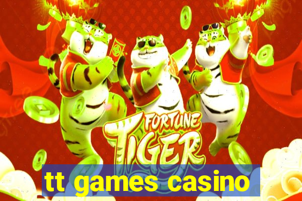 tt games casino